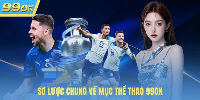 Sơ lược chung về mục thể thao 99OK